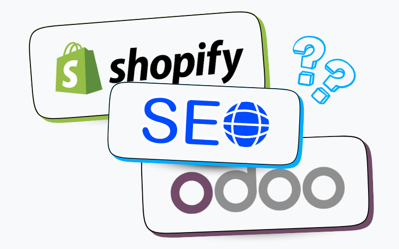 Comparaison de SEO entre Shopify et Odoo