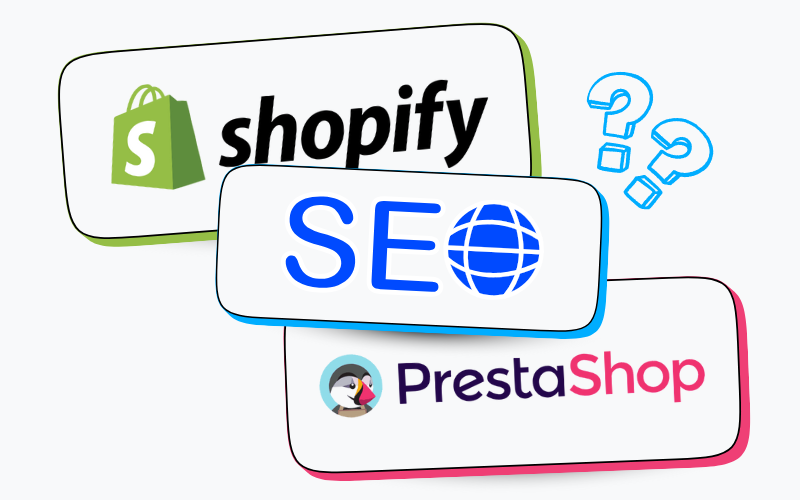 Shopify vs PrestaShop : SEO